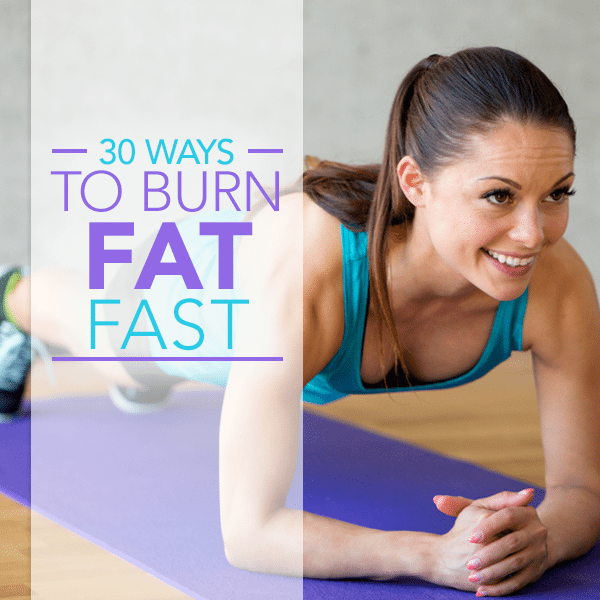 30 Solutions to Burn off fat Fast