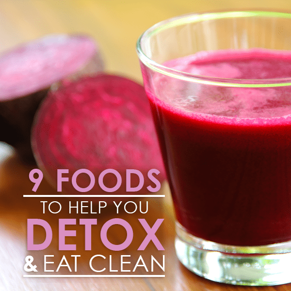 9 Foods that will help you Detox and Eliminate Waste